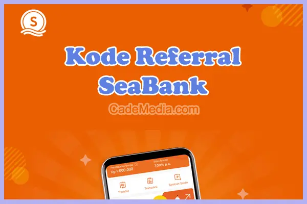 Cara Melihat dan Memasukkan Kode Referral SeaBank