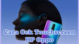 Cara Cek Touchscreen (Layar LCD) HP Oppo A37f, A71, F1s, A15, A54, A5, A3s, A57, A1k