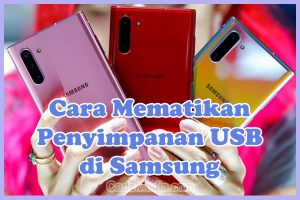 Cara Mematikan Penyimpanan USB di HP Samsung