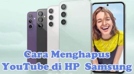 Cara Menghapus Aplikasi YouTube di HP Samsung